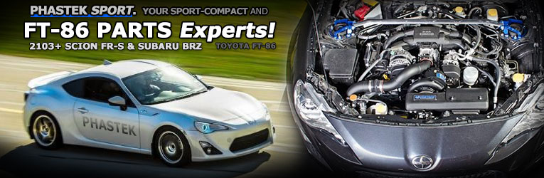 Phastek SPORT - your sport compact and scion fr-s parts experts. Toyota FT-86 and Subaru BRZ Parts